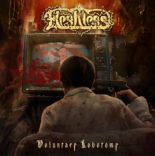 Fleshless : Voluntary Lobotomy